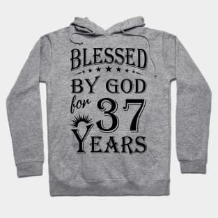 Blessed By God For 37 Years Hoodie